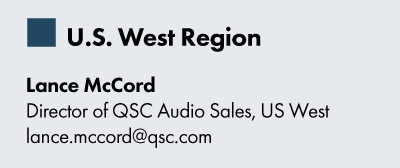 Image text: U.S. West Region, Lance McCord, Director of Pro Audio Sales US West, lance.mccord@qsc.com